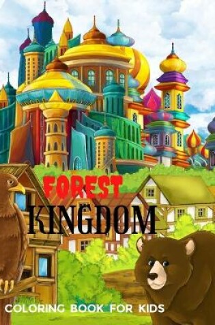 Cover of Forest Kingdom Coloring Book For Kids