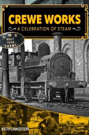 Cover of Crewe Works - A Celebration of Steam