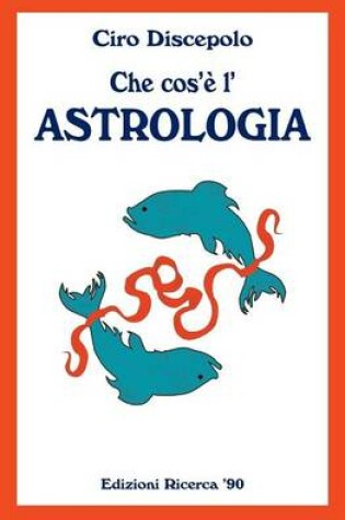Cover of Che cos'e l'Astrologia