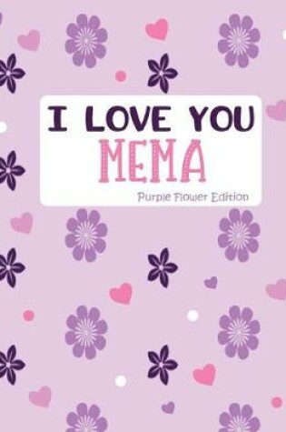 Cover of I Love You Mema Purple Flower Edition