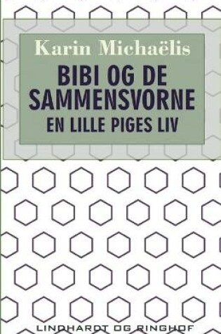 Cover of Bibi og de sammensvorne. En lille piges liv