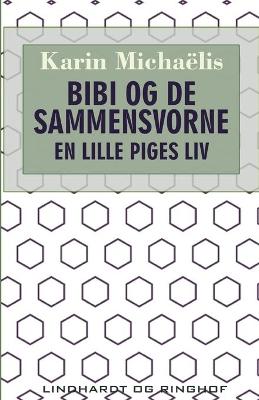 Book cover for Bibi og de sammensvorne. En lille piges liv