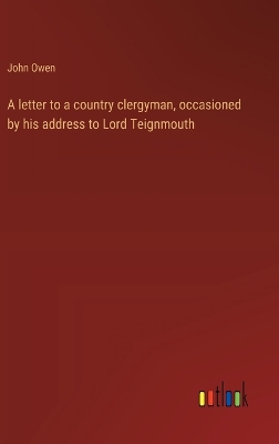 Book cover for A letter to a country clergyman, occasioned by his address to Lord Teignmouth