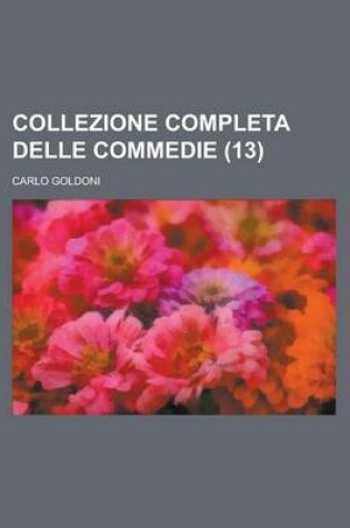 Cover of Collezione Completa Delle Commedie (13)