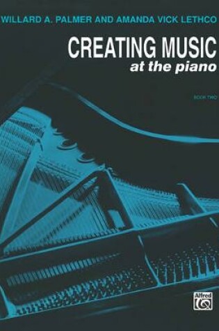 Cover of Creating Music at the Piano Lesson Book, Book 2