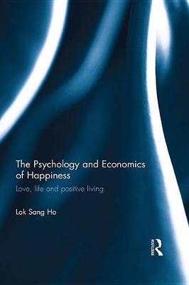Book cover for The Psychology and Economics of Happiness