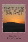 Book cover for Algorithm Universe Theory, COMPENDIUM BOOKS 1-8 Vol 2