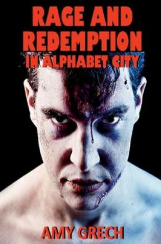 Cover of Rage and Redemption In Alphabet City