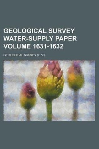 Cover of Geological Survey Water-Supply Paper Volume 1631-1632