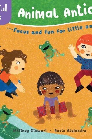 Cover of Mindful Tots: Animal Antics