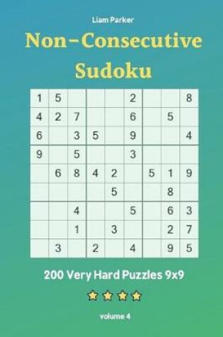 Cover of Non-Consecutive Sudoku - 200 Very Hard Puzzles 9x9 vol.4