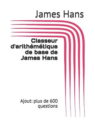 Book cover for Classeur d'arithémétique de base de James Hans