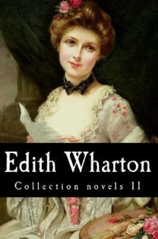 Cover of Edith Wharton, Collection novels II