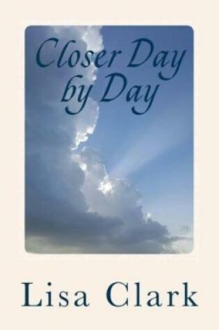 Cover of Closer Day by Day
