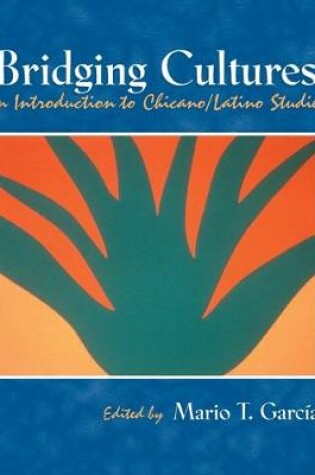 Cover of Bridging Cultures: An INtroduction to Chicano/Latino Studies