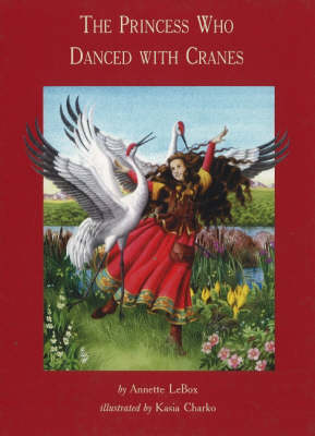 Book cover for The Princess Who Danced with Cranes