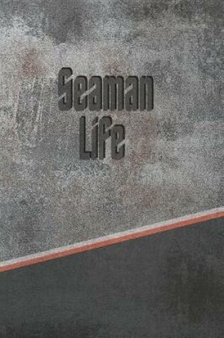 Cover of Seaman Life