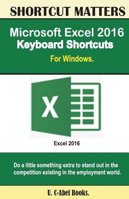 Book cover for Microsoft Excel 2016 Keyboard Shortcuts For Windows
