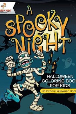 Cover of A Spooky Night - Halloween Coloring Book for Kids Children's Halloween Books