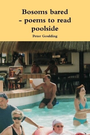 Cover of Bosoms bared - poems to read poolside