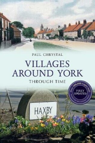 Cover of Villages Around York Through Time Revised Edition