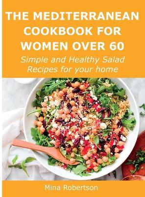 Cover of The Mediterranean Cookbook for Women Over 60