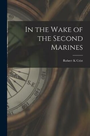 Cover of In the Wake of the Second Marines