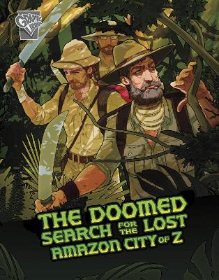Book cover for The Doomed Search for the Lost Amazon City of Z