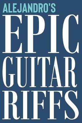 Book cover for Alejandro's Epic Guitar Riffs