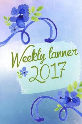 Book cover for Weekly Planner 2017