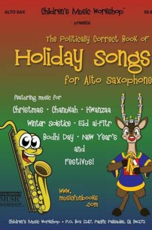 Cover of The Politically Correct Book of Holiday Songs for Alto Saxophone