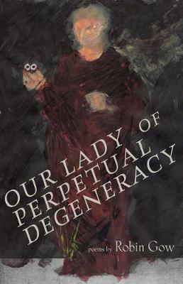Book cover for Our Lady of Perpetual Degeneracy