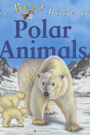 Cover of My Best Book of Polar Animals