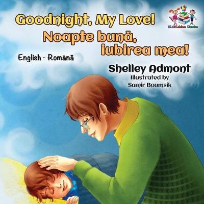 Book cover for Goodnight, My Love! (English Romanian Children's Book)