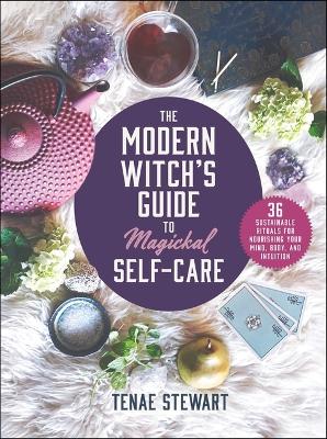 Book cover for The Modern Witch's Guide to Magickal Self-Care