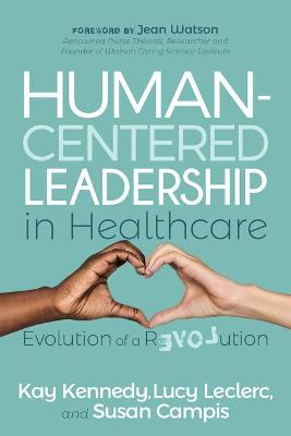 Book cover for Human-Centered Leadership in Healthcare