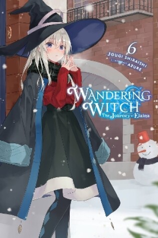 Cover of Wandering Witch: The Journey of Elaina, Vol. 6 (light novel)