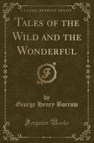Cover of Tales of the Wild and the Wonderful (Classic Reprint)