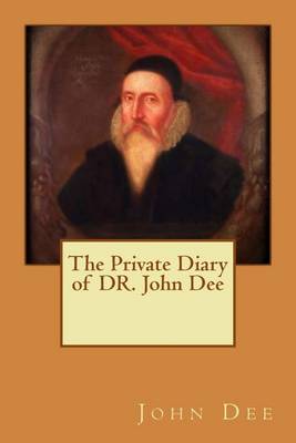 Book cover for The Private Diary of DR. John Dee