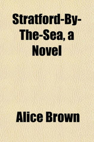 Cover of Stratford-By-The-Sea, a Novel