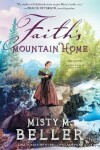 Book cover for Faith`s Mountain Home