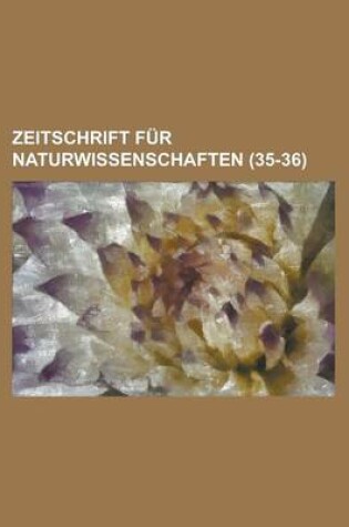 Cover of Zeitschrift Fur Naturwissenschaften (35-36 )