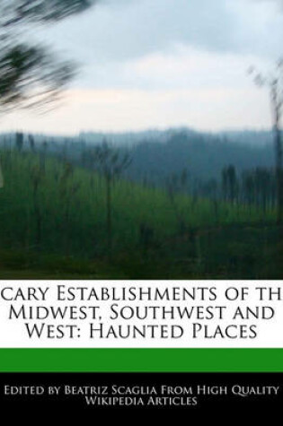 Cover of Scary Establishments of the Midwest, Southwest and West