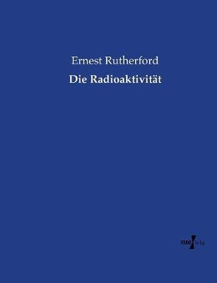 Book cover for Die Radioaktivität