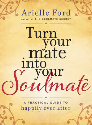 Book cover for Turn Your Mate into Your Soulmate