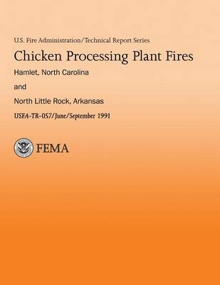 Cover of Chicken Processing Plant Fires- Hamlet, North Caroline & North Little Rock, Arkansas