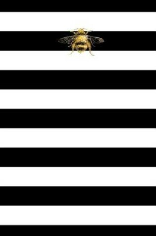 Cover of Black White Stripes Notebook Golden Bee