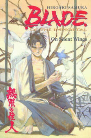 Cover of Blade of the Immortal Volume 4: On Silent Wings