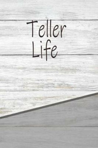 Cover of Teller Life