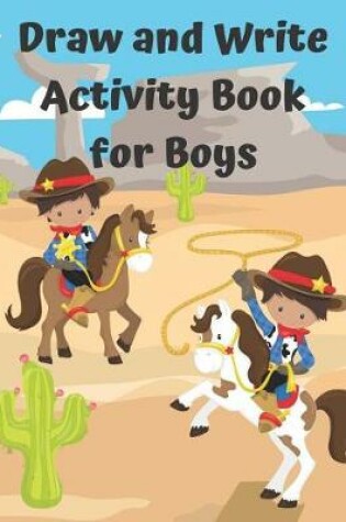 Cover of Draw And Write Activity Book For Boys